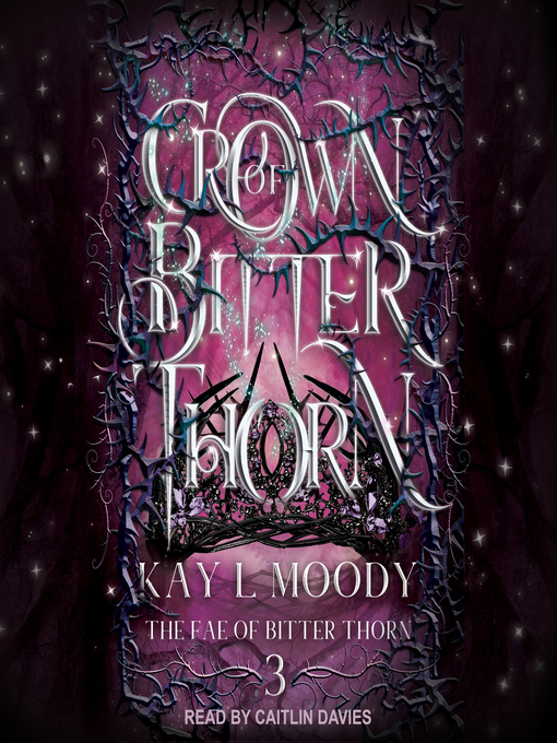 Title details for Crown of Bitter Thorn by Kay L Moody - Wait list